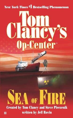 Sea of Fire: Op-Center 10 (Tom Clancy's Op-Center, Band 10)
