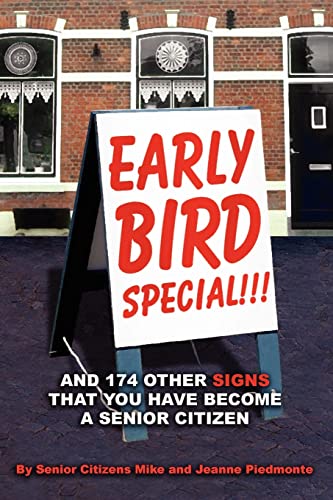 Early Bird Special!!! And 174 Other Signs that You Have Become a Senior Citizen Early Bird Special!!! And 174 Other Signs that You Have Become a Senior Citizen von 1st Book Library