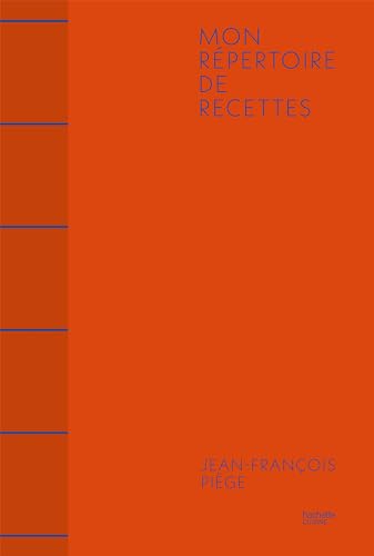 Mon répertoire de recettes: 1000 recettes indispensables von HACHETTE PRAT