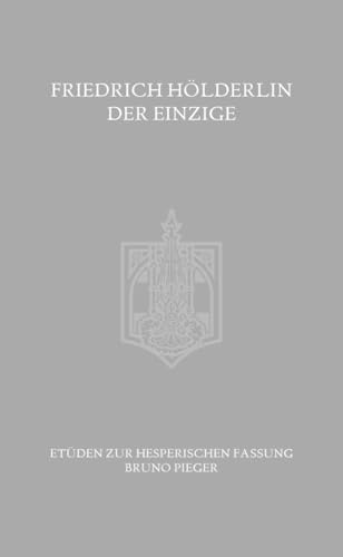 Der Einzige: Etüden zur hesperischen Fassung von Castrum Verlag e.U