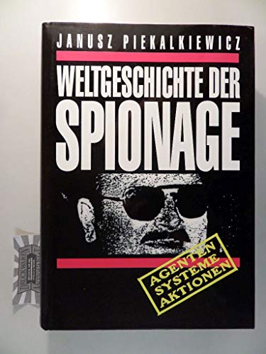 Weltgeschichte der Spionage.