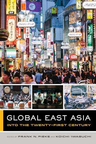 Global East Asia: Into the Twenty-First Century: Into the Twenty-First Century Volume 4 (Global Square, Band 4)