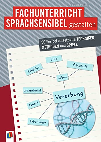 Fachunterricht sprachsensibel gestalten: 90 flexibel einsetzbare Techniken, Methoden und Spiele von Verlag An Der Ruhr