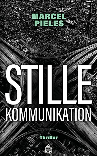 Stille Kommunikation: Thriller von Dachbuch