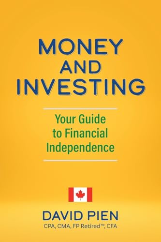 Money and Investing: Your Guide to Financial Independence von FriesenPress
