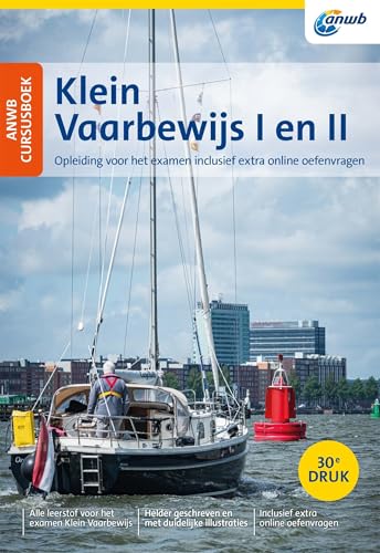 ANWB Cursusboek Klein Vaarbewijs I en II: Opleiding voor het examen inclusief extra online oefenvragen von Hollandia