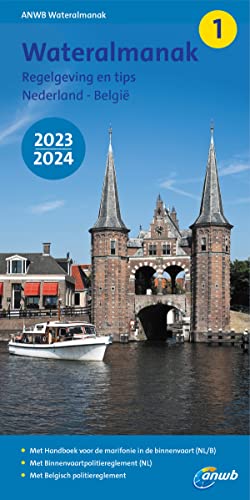 Wateralmanak 1 2023/2024: Regelgeving en tips Nederland - België (ANWB wateralmanak) von Katio Kadio