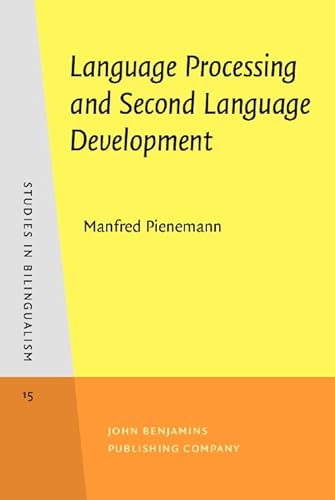 Language Processing and Second Language Development: Processability theory (Studies in Bilingualism, Band 15)