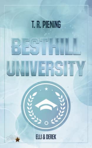 Besthill University: Elli & Derek (Besthill-University College Romance, Band 2) von Written Dreams Verlag