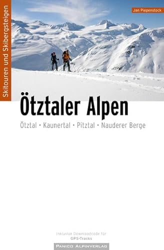 Skitourenführer Ötztaler Alpen: Ötztal, Kaunertal, Pitztal, Nauderer Berge von Panico Alpinverlag