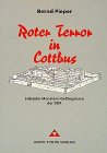 Roter Terror in Cottbus: Siebzehn Monate in Gefängnissen der DDR