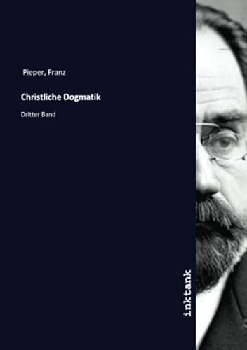 Christliche Dogmatik: Dritter Band