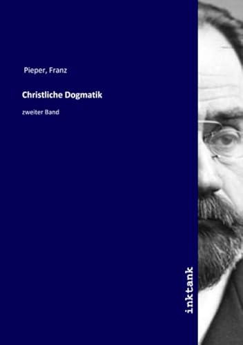 Christliche Dogmatik: zweiter Band