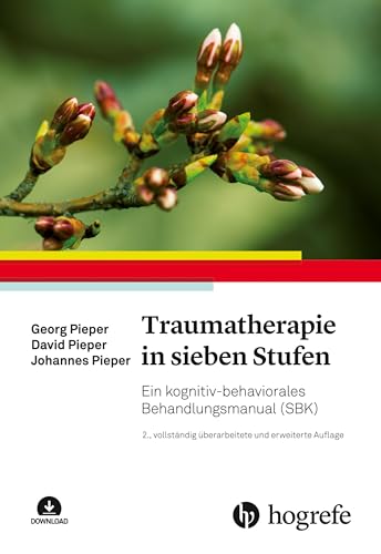 Traumatherapie in sieben Stufen: Ein kognitiv-behaviorales Behandlungsmanual (SBK) von HOGREFE (VORM. VERLAG HANS HUBER )