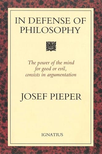In Defense of Philosophy: Classical Wisdom Stands Up to Modern Challenges In Defense of Philosophy: Classical Wisdom Stands Up to Modern Challenges