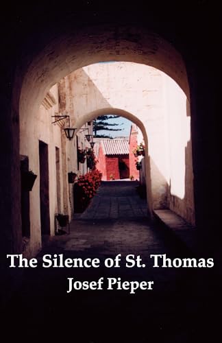 The Silence of St. Thomas: Three Essays The Silence of St. Thomas: Three Essays