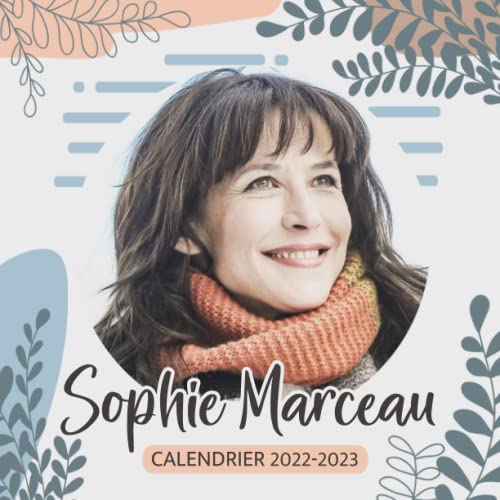 Sophie Marceau Calendrier 2022-2023 von Independently published