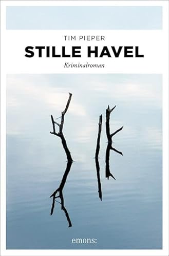 Stille Havel: Kriminalroman (Toni Sanftleben)