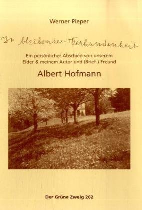 In bleibender Verbundenheit: Ein persönlicher Abschied von Albert Hofmann (Der Grüne Zweig)