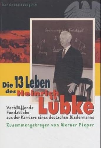 Die dreizehn Leben des Heinrich Lübke (Der Grüne Zweig)