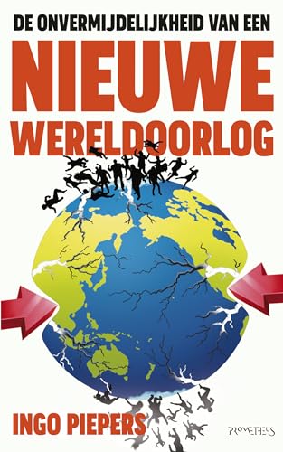 De onvermijdelijkheid van een nieuwe wereldoorlog De onvermijdelijkheid van een nieuwe wereldoorlog von Prometheus