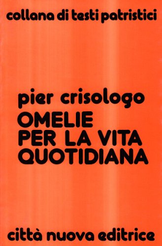 Omelie per la vita quotidiana (Testi patristici) von Città Nuova