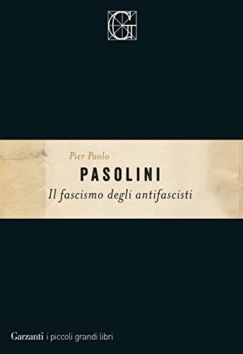 Il fascismo degli antifascisti (I piccoli grandi libri)