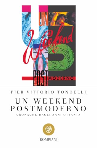 Un weekend postmoderno. Cronache dagli anni Ottanta (I grandi tascabili)