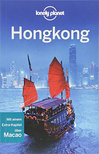Lonely Planet Reiseführer Hongkong: Mit einem Extra-Kapitel über Macao