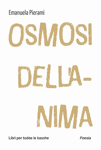 Osmosi dell'anima (Libri per tutte le tasche) von Robin Edizioni