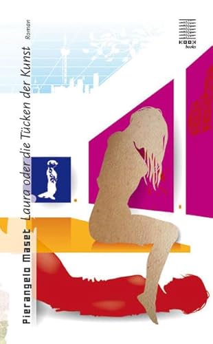 Laura oder die Tücken der Kunst: Roman (Reihe Prosa)