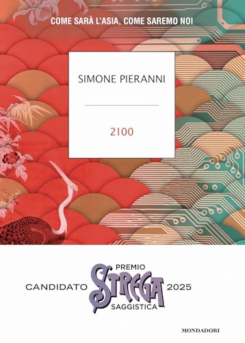 2100. Come sarà l'Asia, come saremo noi (Strade blu) von Mondadori
