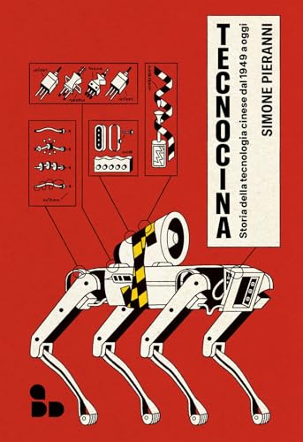 Tecnocina. Storia della tecnologia cinese dal 1949 a oggi (Asia) von ADD Editore