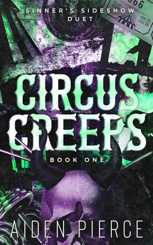 Circus Creeps: A Dark Paranormal Why Choose Romance (Sinner's Sideshow Duet, Band 1) von Independently published