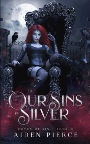 Our Sins in Silver: A Dark Why Choose Vampire Romance (Coven of Sin, Band 3) von Independently published