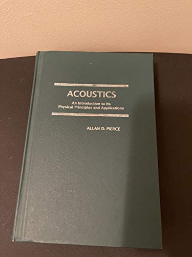Acoustics: An Introduction to Its Physical Principles and Applications