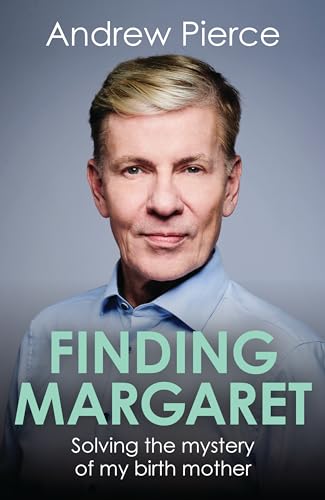 Finding Margaret: Solving the mystery of my birth mother von Biteback Publishing