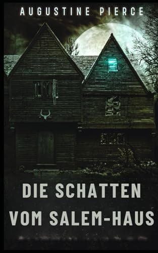 Die Schatten vom Salem-Haus: Dunkles Reich Buch 5 von Independently published