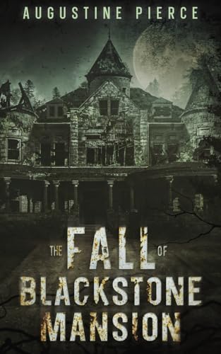 The Fall of Blackstone Mansion: Dark Realm Book 3 von Independently published