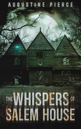The Whispers of Salem House: Dark Realm Book 4 von Independently published