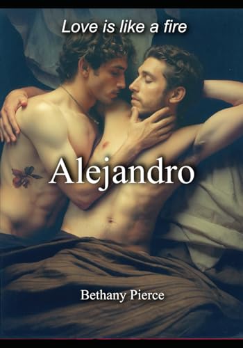 Alejandro: Love is like a Fire von Independently published