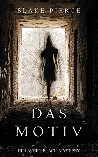 Das Motiv (Ein Avery Black Mystery—Buch 1)