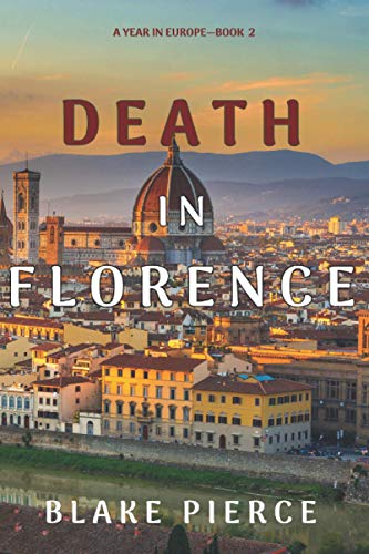 Death in Florence (A Year in Europe—Book 2)