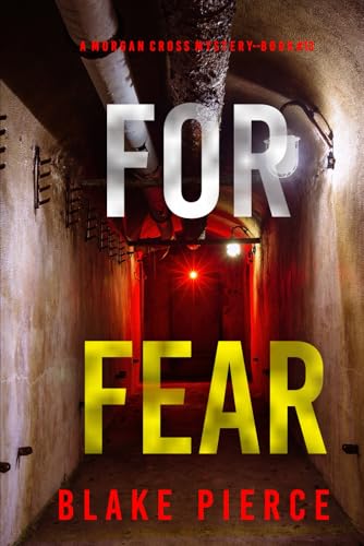 For Fear (A Morgan Cross FBI Suspense Thriller—Book 13) von Blake Pierce