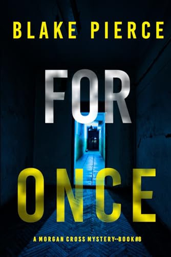 For Once (A Morgan Cross FBI Suspense Thriller—Book Eight)