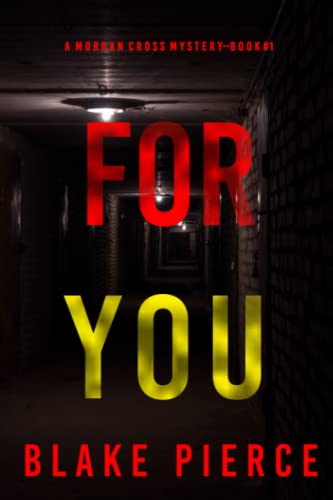 For You (A Morgan Cross FBI Suspense Thriller—Book One) von Blake Pierce