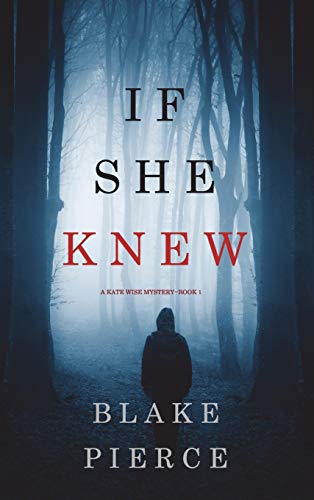 If She Knew (A Kate Wise Mystery-Book 1)