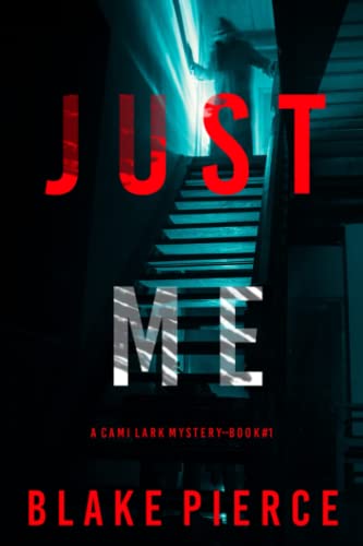 Just Me (A Cami Lark FBI Suspense Thriller—Book 1)