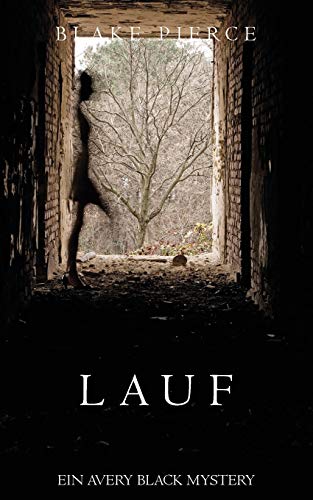 Lauf (Ein Avery Black Mystery-Buch 2)