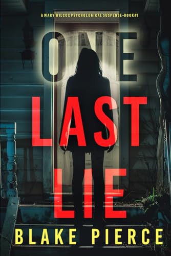 One Last Lie (The Governess: Book 1): An absolutely gripping psychological thriller packed with twists von Blake Pierce